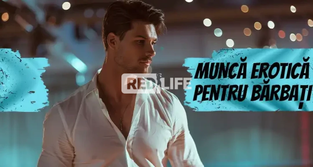 Muncă erotică pentru bărbați: cea